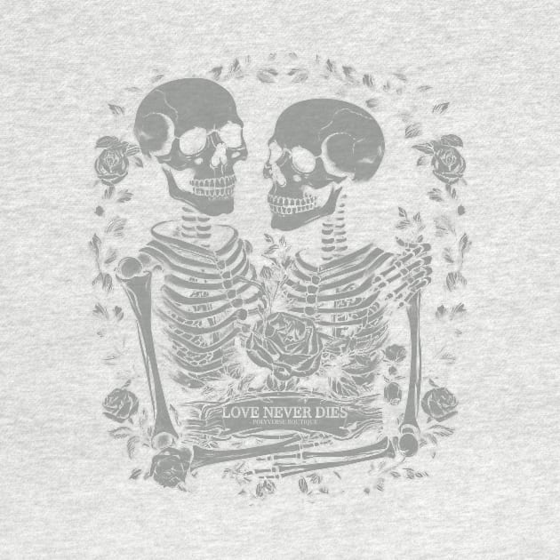 Love never dies skeleton by Polyverse Boutique